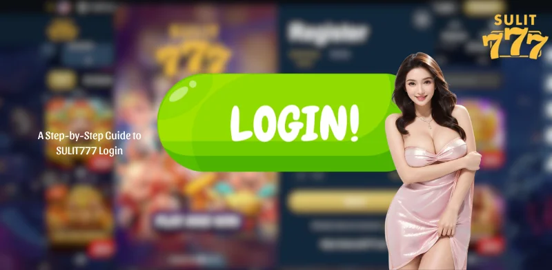A Step-by-Step Guide to SULIT777 Login